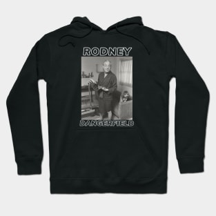 Rodney Dangerfield Hoodie